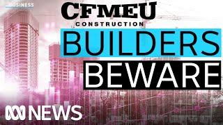 The fallout for the construction industry from cleaning up the CFMEU | The Business | ABC News