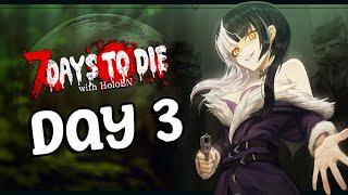 The Fight for Survival Rematch【7 Days to Die with HoloEN | Day 3】