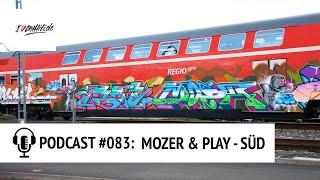 PODCAST #083 –  Graffiti aus MAGDEBURG - MOZER & PLAY [SÜD]