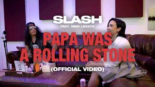 Slash feat. Demi Lovato - "Papa Was A Rolling Stone" (Official Video)