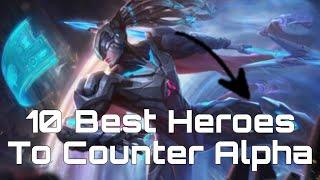 10 Best Heroes To Counter Alpha | Mobile Legends : Bang Bang