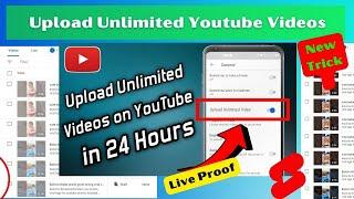 How to Upload Unlimited Video On YouTube 2022 Live Proof Daily upload limit reached Youtube