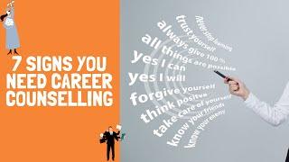 7 Signs You Need Career Counselling (CareerGuide.com)