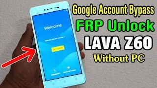 Lava Z60 FRP Unlock Google Account Bypass Easy Trick Without Pc 2023