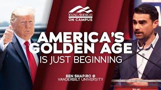 America's Golden Age is Just Beginning | Ben Shapiro LIVE at Vanderbilt University