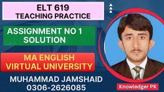 Elt619 MA English Teaching Practice vu | Virtual University | ELT620 thesis guidelines elt619 help