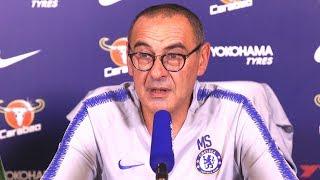 Maurizio Sarri Full Pre-Match Press Conference - Chelsea v Arsenal - Premier League