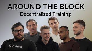 Around the Block with CoinFund: Decentralized Training in AI