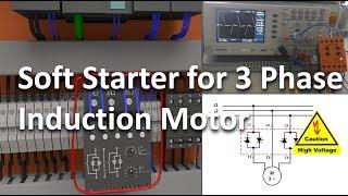 Soft Starter for 3 Phase Induction Motors- full lecture!