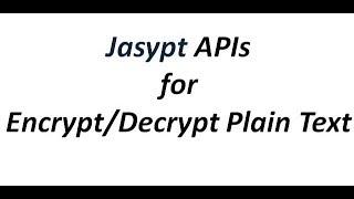 Jasypt Tutorial - Jasypt APIs for encrypt/decrypt Plain Text