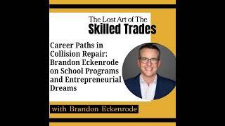 Career Paths in Collision Repair: Brian Eckenrode on School Programs and Entrepreneurial Dreams