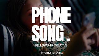 PHONE SONG. | Fellowship Creative