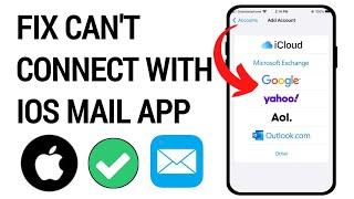 Fix can't connect with iOS Mail app | How To FIX Mail App Not Working On iPhone! (2024)