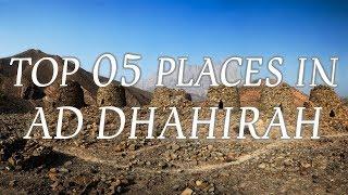 Top 5 Tourist Attractions In Ad Dhahirah ~ Oman