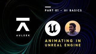 Animating in Unreal Engine - Part 01 - UI Basics (in Bangla)