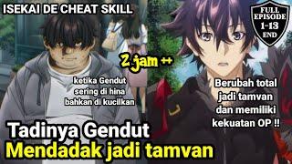 Tadinya gendut Mendadak jadi tamvan‼️ ISEKAI DE CHEAT SKILL WO TE NI SHITA ORE WA