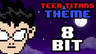 Teen Titans Theme [8 Bit - Chiptune Remix] | 8 Bit Planet