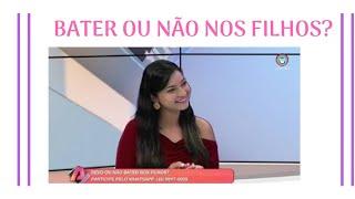 Bater ou não no filho (a) ? - Psicóloga Luzia Raimundo