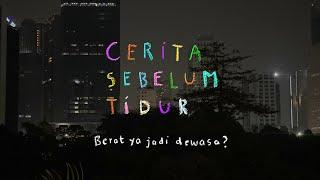 Berat ya jadi dewasa? - CERITA SEBELUM TIDUR Eps. 89