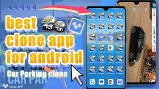 best clone app for android｜clone car parking ｜Best Cloning Apps of 2024｜clone app