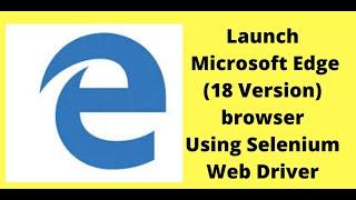 How to Launch Microsoft Edge Browser Using Selenium Web driver | kbtutorials