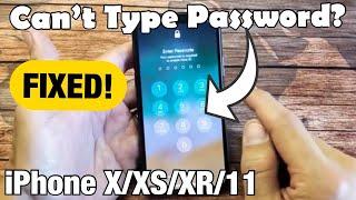 iPhone X/XR/XS/11: Can't Type Passcode or Password? FIXED!!!