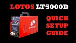 LOTOS LT5000D 50 Amp Non-Pilot Arc Plasma Cutter Quick Setup Guide