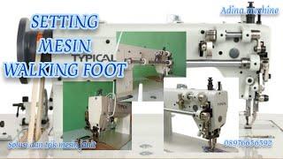 SETTING MEKANISME CARA KERJA SEPATU WALKING FOOT JARUM 1 SINGLE NEEDLE