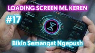 LOADING SCREEN MOBILE LEGENDS TERBARU FULL SCREEN ️Rahasia Bikin Semangat Ngepush