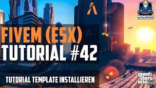 FiveM (ESX) Tutorial #42 - Tutorial Template installieren [Roleplay] [GTA 5]