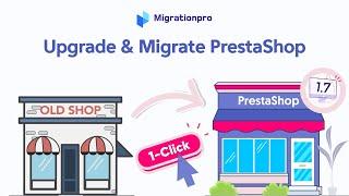 How to Upgrade and Migrate PrestaShop in 1-Click?