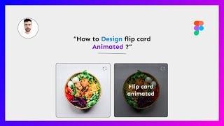 How to Design a Flip Card Animated - Figma Tutorial