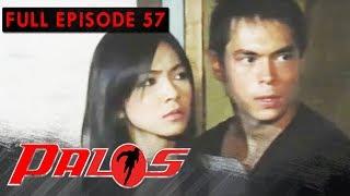 Full Episode 57 | Palos