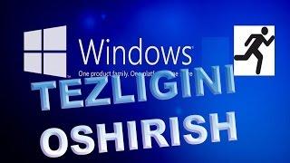 Windows tezligini oshirish, How to speed up Windows ?