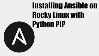 How to install Ansible on Rocky Linux with Python PIP? [FREE Ansible DevOps training!]