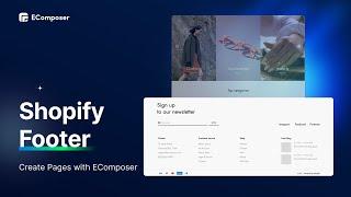 How To Create a Shopify Footer | Shopify Page Builder