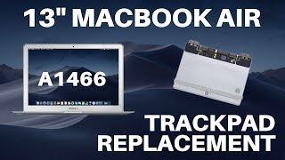 Macbook Air 13" 2012-2017 (A1466) - Track Pad Replacement