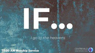 "If I Go to the Heavens..." | Centreville United Methodist Church