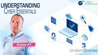 Understanding Cyber Essentials - The Complete DIY Guide on certifying to Cyber Essentials -Episode 1