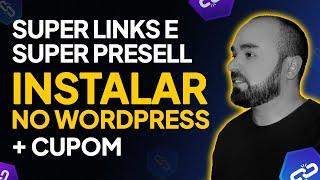 (ATUALIZADO) Nova FORMA de INSTALAR o Super Links e Super Presell no WordPress