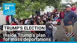 Inside Donald Trump's plan for mass deportations of migrants • FRANCE 24 English