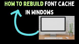 How to Rebuild Font Cache in Windows 11