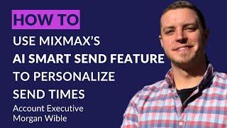 How to Use Mixmax AI Smart Send to Boost Email Open Rates | Tips from Morgan Wible