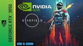 Starfield (DLSS Update) - Intel Core I5 12500H - RTX 3050 - Acer Nitro 5