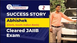 JAIIB Topper Success Story || Abhishek (Clerk in South India Bank) Cleard JAIIB Exam