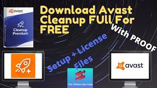 How to download Avast Cleanup Full For Free   100% working with PROOF