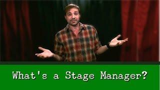 Adventures Backstage: What is a Stage Manager?