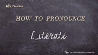 How to Pronounce Literati (Real Life Examples!)