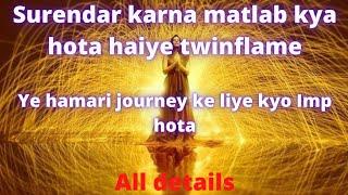 # surendar kya hota hai#surrender  kaise kare#sprichualtye ek divine marg 11: 11#twinflame