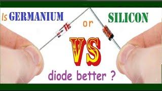 Is silicon or germanium diode better ?